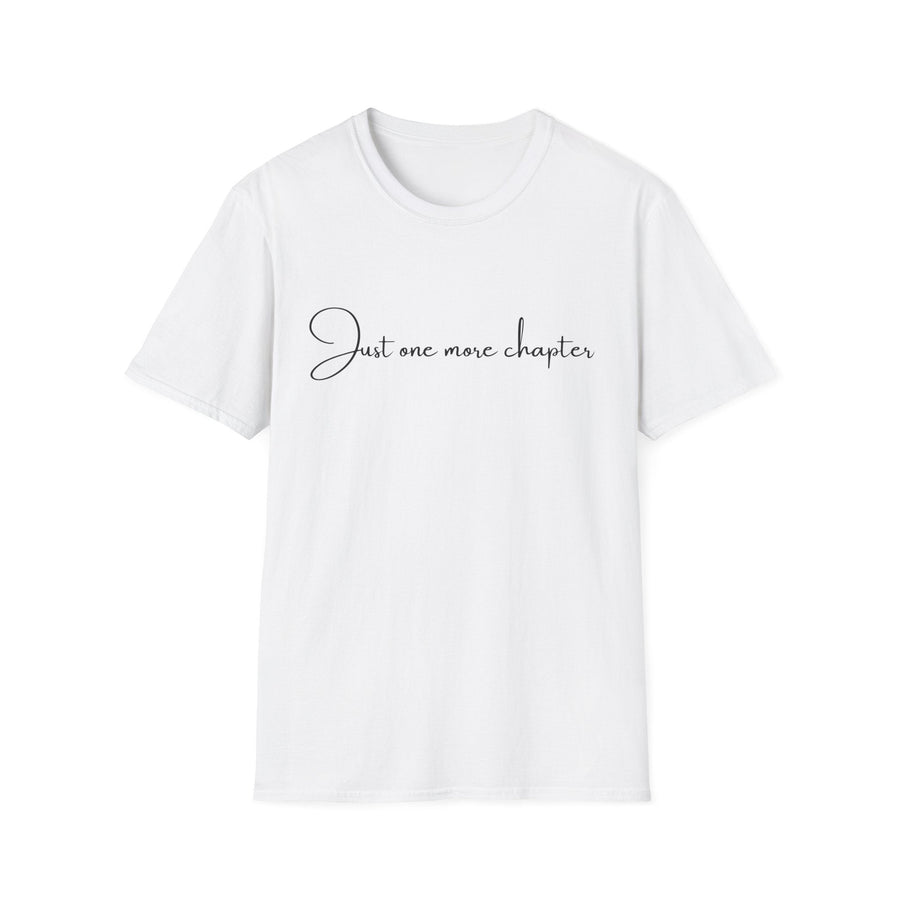 Just One More Chapter T-Shirt