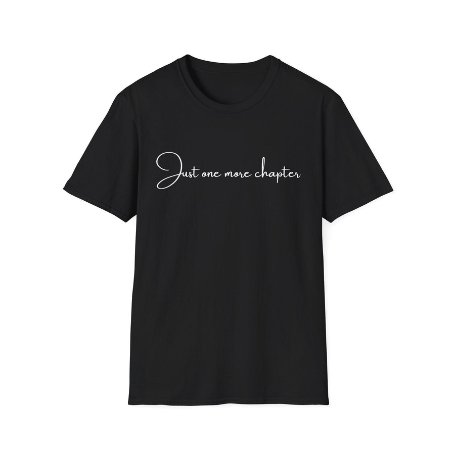 Just One More Chapter T-Shirt
