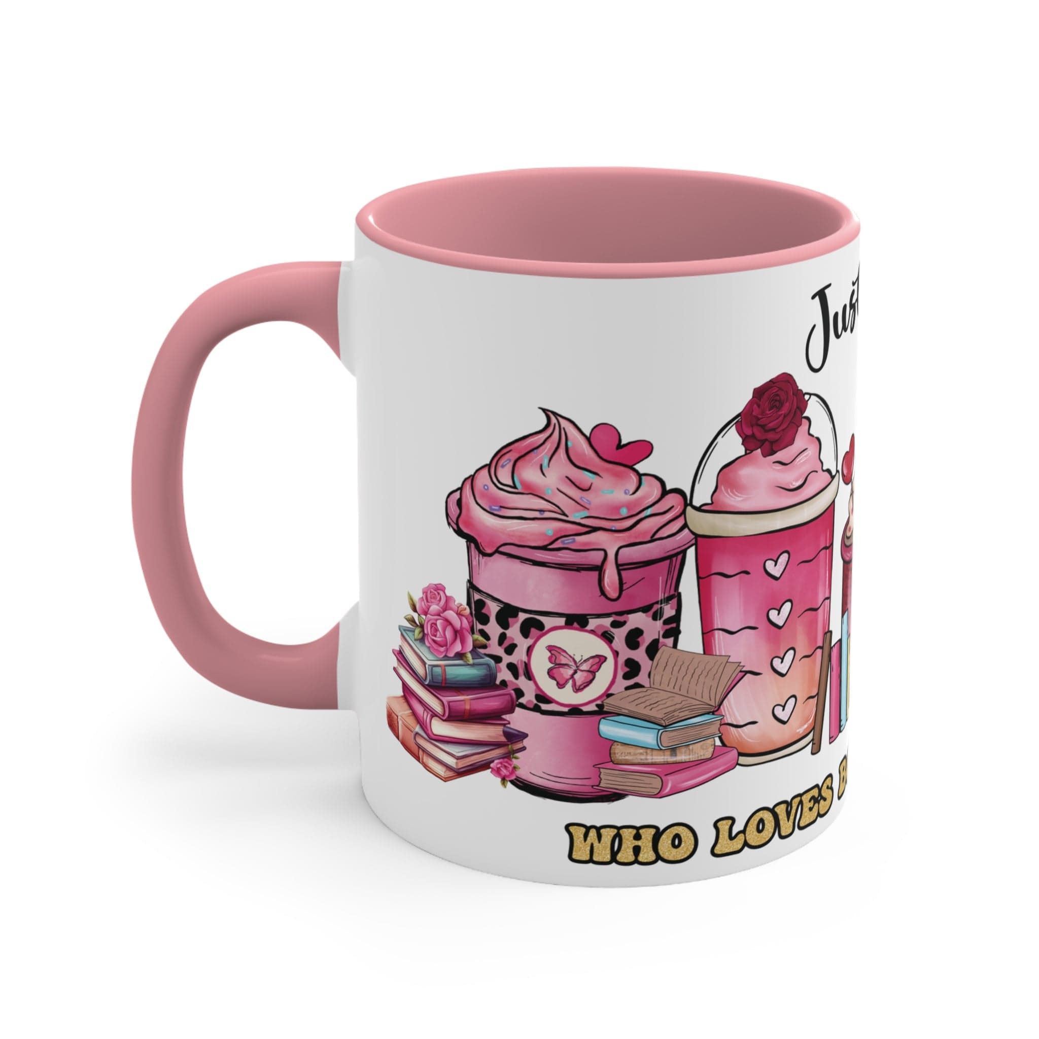 Just a Girl Who Loves Books and Coffee Pink Mug