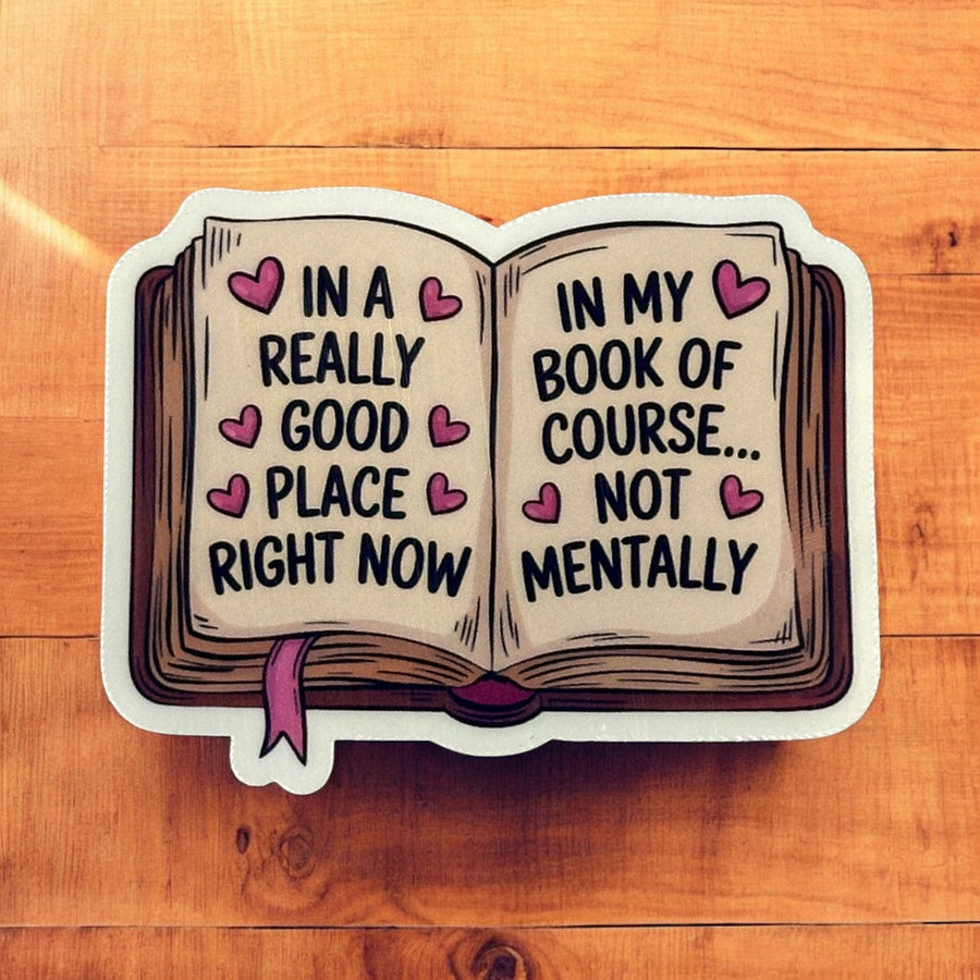 In a Really Good Place Sticker