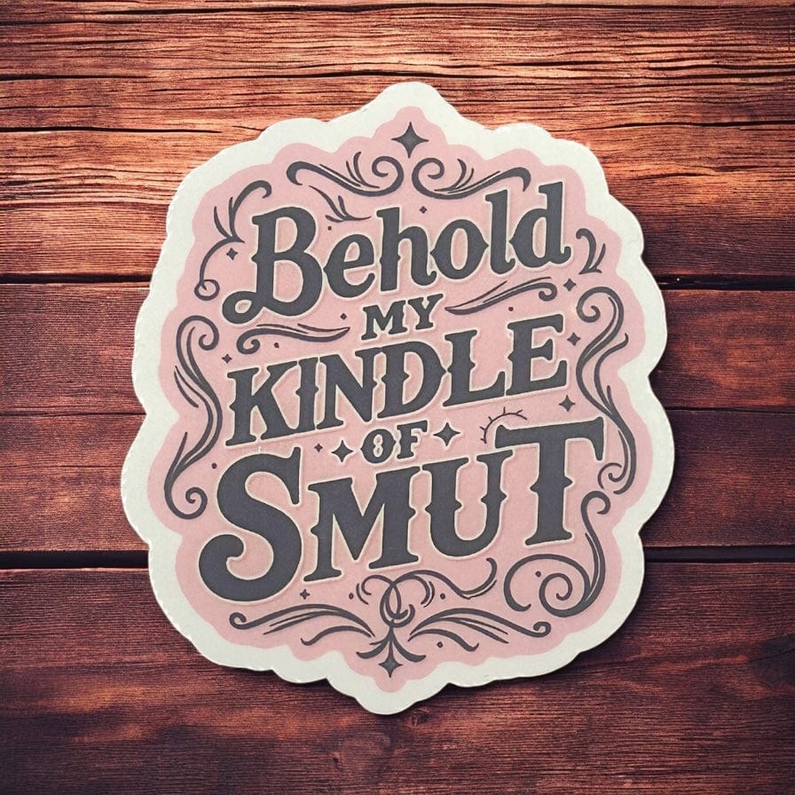 Behold my Kindle of Smut Sticker