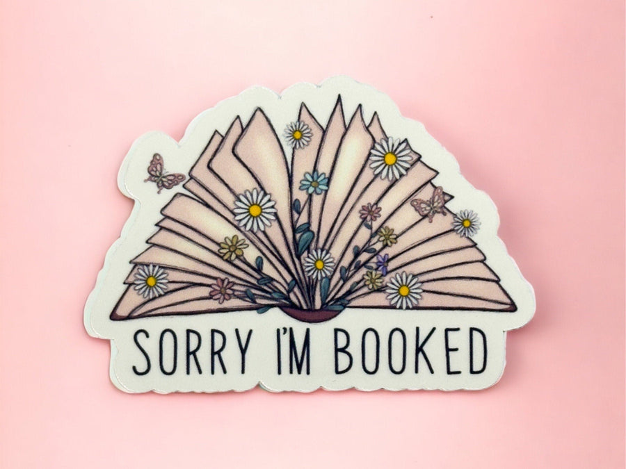 Sorry I’m Booked Sticker