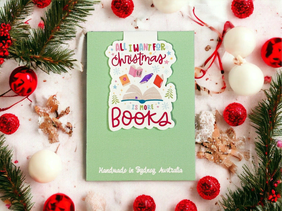 All I want for Christmas is more Books Magnetic Bookmark