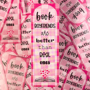 Pink book boyfriends are better than real ones bookmark