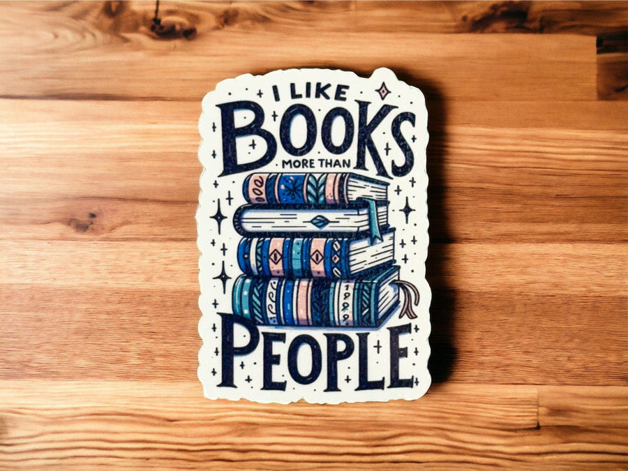 I Like Books More Than People Sticker