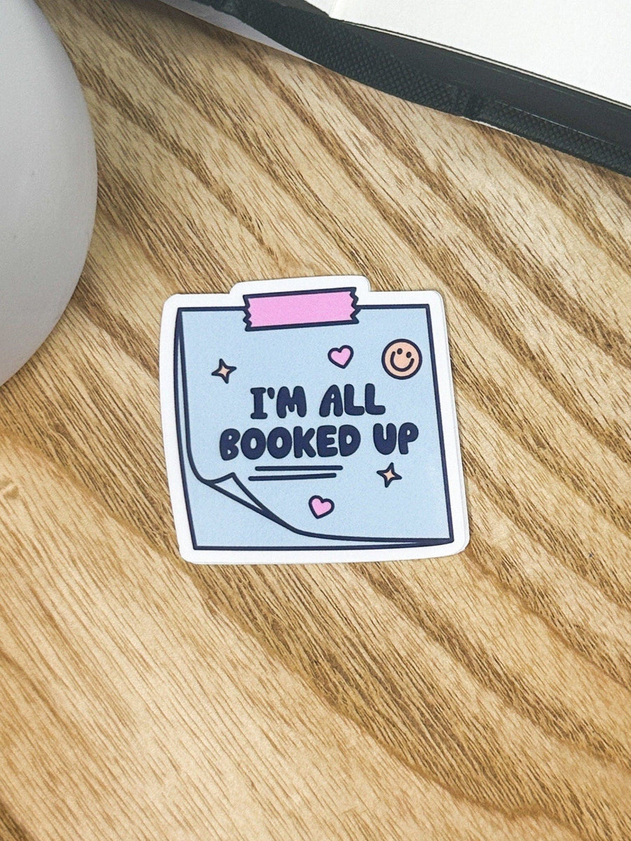 I’m All Booked Up Note Sticker