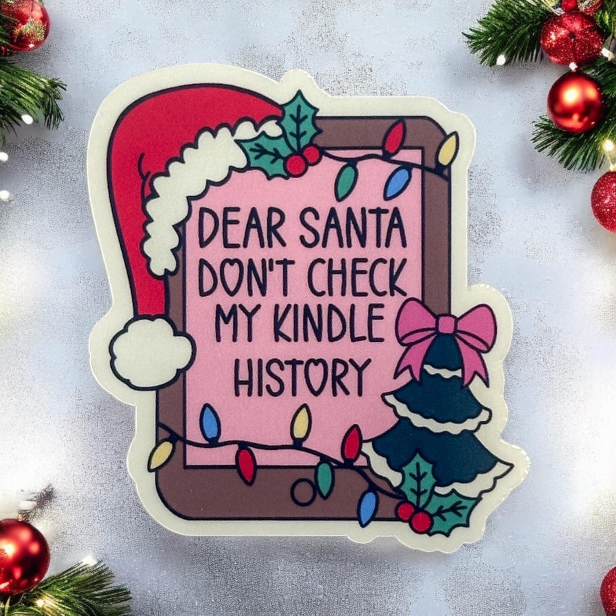 Dear Santa Don't Check My Kindle History Sticker
