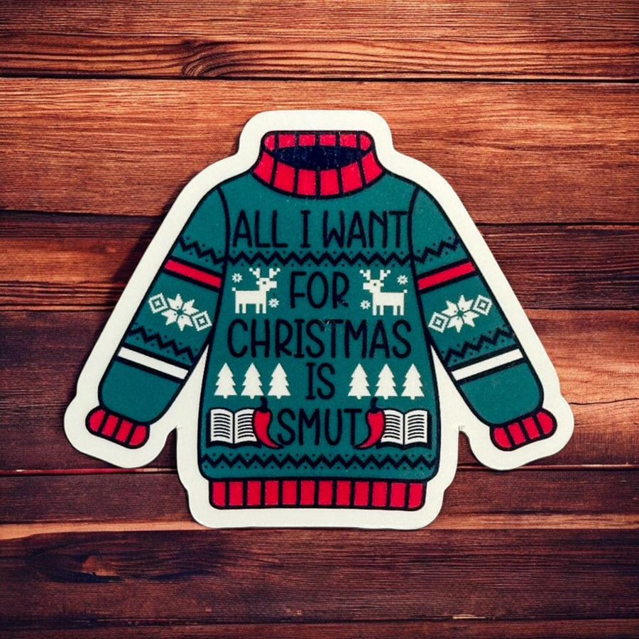 All I want for Christmas is Smut Ugly Sweater Sticker
