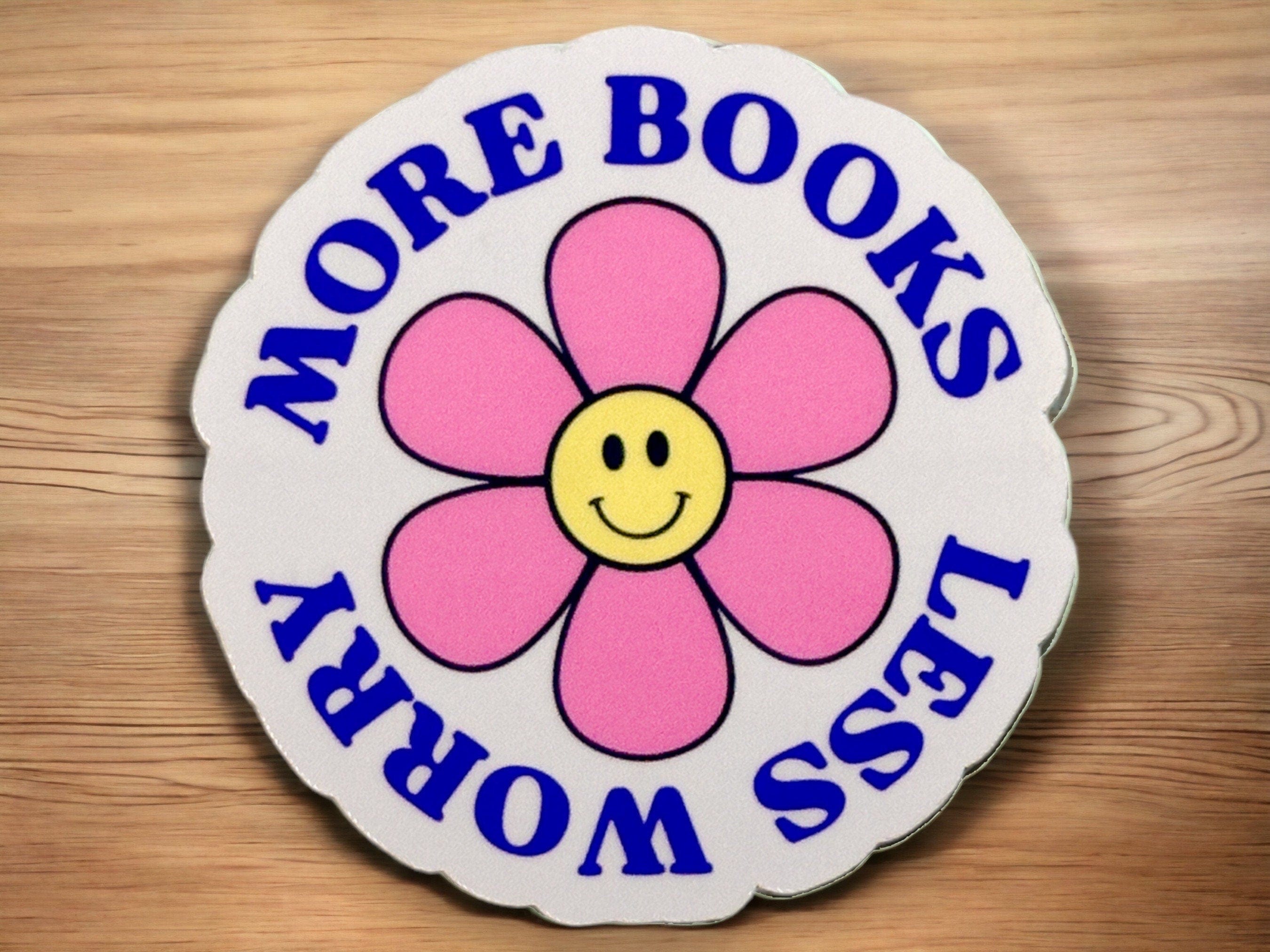 More Books Less Worry Sticker